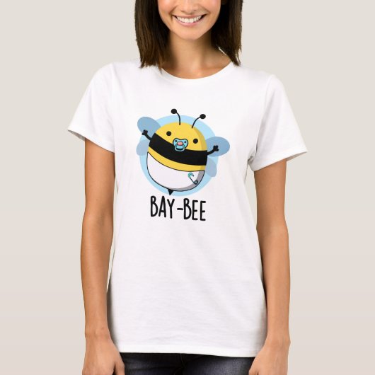 Baai-bijen Funny Baby Bee Pun T-shirt (Voorkant)