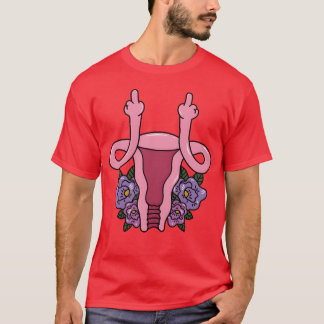 Baarmoeder Toont Middelste Vinger Feministische Fe T-shirt