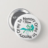 Baarmoederhalskanker ter nagedachtenis van mijn mo ronde button 5,7 cm (Voorkant /achterkant)