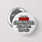 Baas ... Achterkant... Mijn magische werk Ronde Button 5,7 Cm (Voorkant /achterkant)