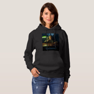 Baas gedraagt zich als vrouwen zwart gekapt sweats hoodie