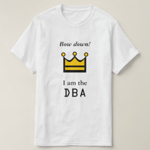 Baas neer! Ik ben DBA T-shirt