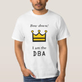 Baas neer! Ik ben DBA T-shirt (Voorkant)