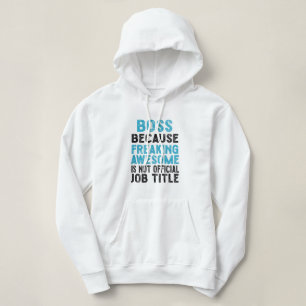 Baas omdat freaking geweldige niet officieel is hoodie