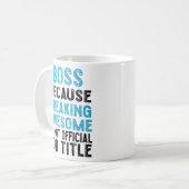 Baas omdat freaking geweldige niet officieel is koffiemok (Voorkant links)