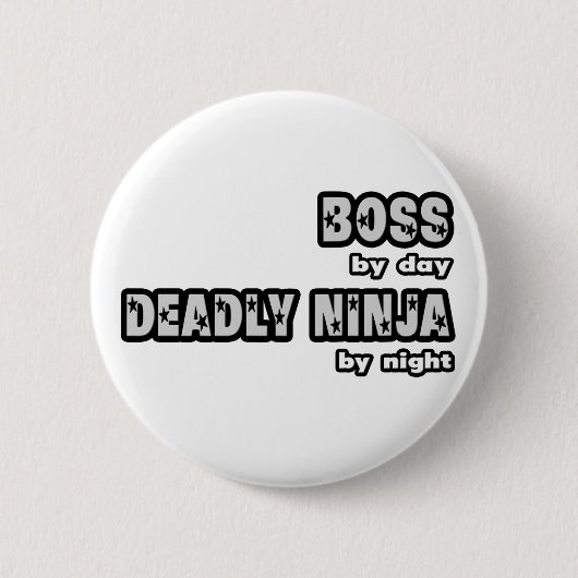 Baas overdag...dodelijke ninja 's nachts ronde button 5,7 cm (Voorkant)