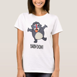 Bab-foon Funny Baffoon Baboon Pun T-shirt