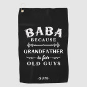 Baba | Grootvader is voor oude jongens Golfhanddoek (Voorkant)