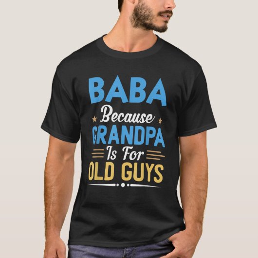 Baba omdat opa voor oude jongens grappige vaders i t-shirt (Voorkant)