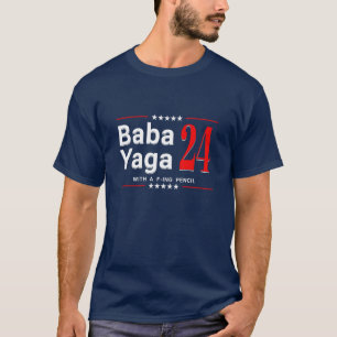 Baba Yaga 24 - met een F-ing potlood T-shirt