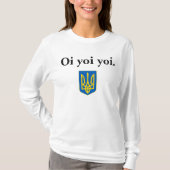 Baba's Oekraïense Oi Yoi Yoi Tryzub kraambek T-shirt (Voorkant)