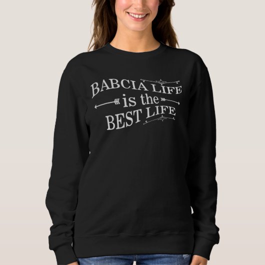 Babcia Life is het beste leven voor haar moeder. Trui (Voorkant)
