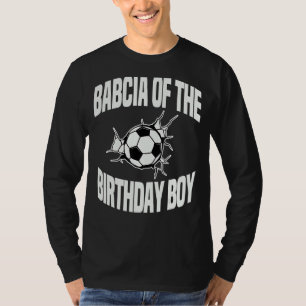 Babcia van de verjaardag Boy Voetbalteam Dagfeest T-shirt