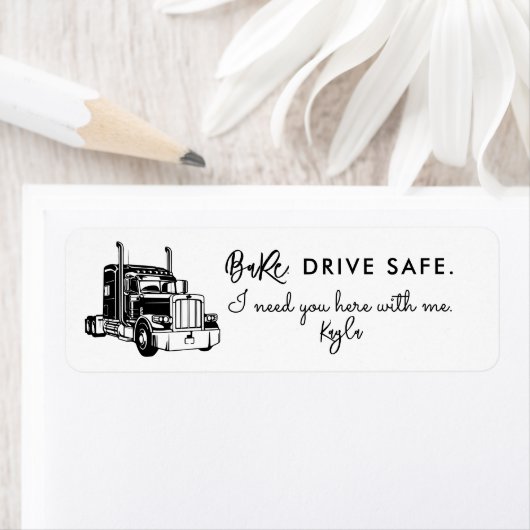 Babe, Drive Safe – Personalized Trucker Etiket (Insitu)