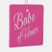 Babe of Honor Keramisch Ornament (Rechts)