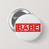 Babe Stamp Ronde Button 5,7 Cm (Voorkant /achterkant)