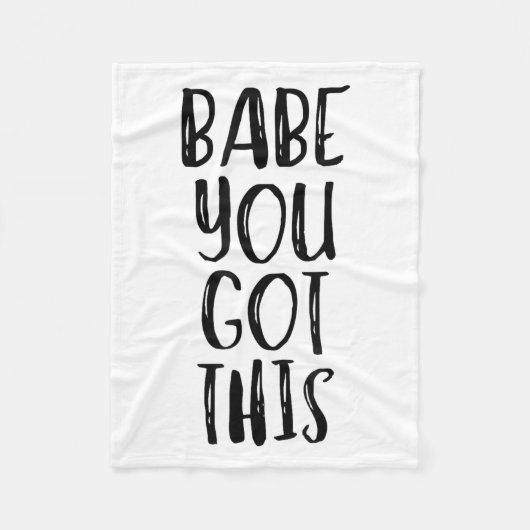 Babe You Got This - Uplifting Motivational Slogan  Fleece Deken (Voorkant)