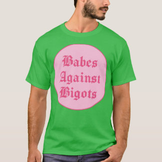 Babes against Bigots BLM T-shirt