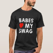 Babes Love My Swag Mode Girls Boys T-shirt (Voorkant)
