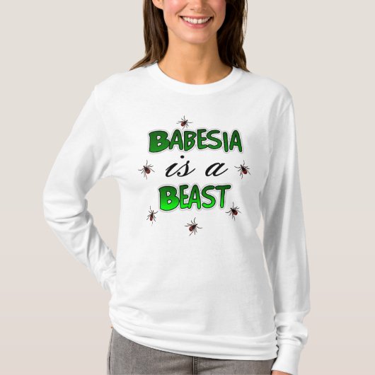 Babesia is een Beast Lyme Tick Shirt (Voorkant)