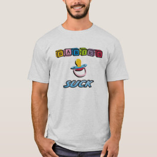 Babies Suck T-shirt