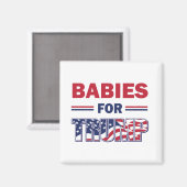 Babies voor Trump Magneet (Voorkant / Achterkant)