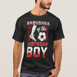 Babushka van de verjaardagsjongen voetballer Bday T-shirt