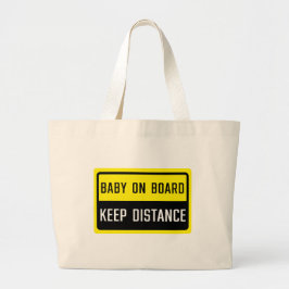 Baby aan boord Houd Afstandsbord Grote Tote Bag