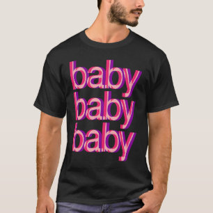 Baby Baby Baby Schatje donkerder optische illusie T-shirt