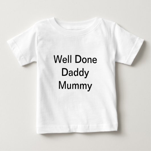 Baby Baby T-Shirt "Goed gedaan papa Mummy" 6 maand (Voorkant)