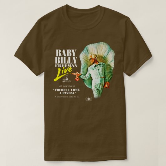 Baby Billy Live Therell Kom een betaaldag Pin T-shirt (Design voorkant)