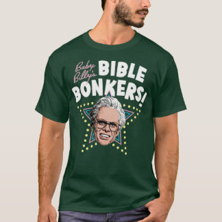 Baby Billy's Bible Bonkers T-shirt