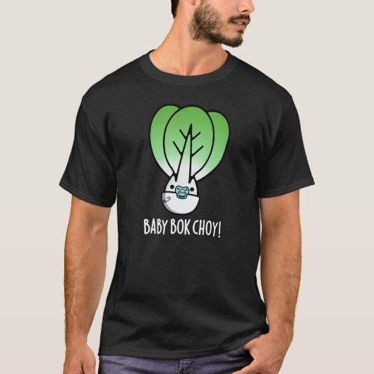 Baby Bok Choy Funny Veggie Pun Dark BG T-shirt (Voorkant)
