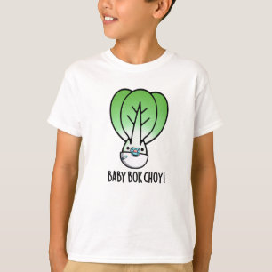 Baby Bok Choy Funny Veggie Pun T-shirt