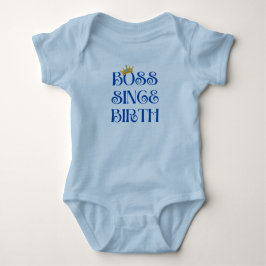 Baby boss sinds de geboorte van Baby Bodysuit