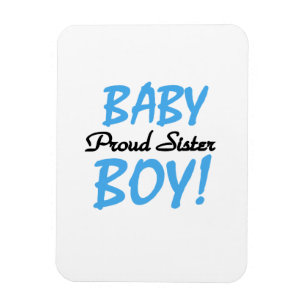 Baby Boy Proud Sister Gifts Magneet