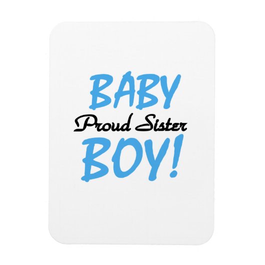 Baby Boy Proud Sister Gifts Magneet (Verticaal)