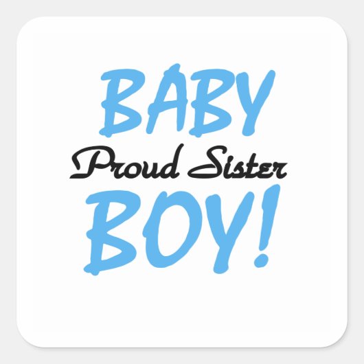 Baby Boy Proud Sister Gifts Vierkante Sticker (Voorkant)