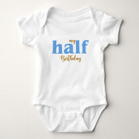 Baby Boys Half Birthday shirt (Voorkant)