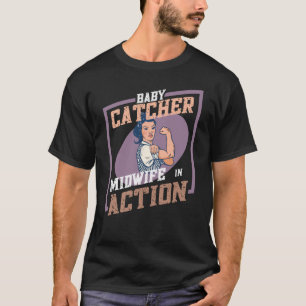 Baby Catcher - Verloskundige in actie T-shirt