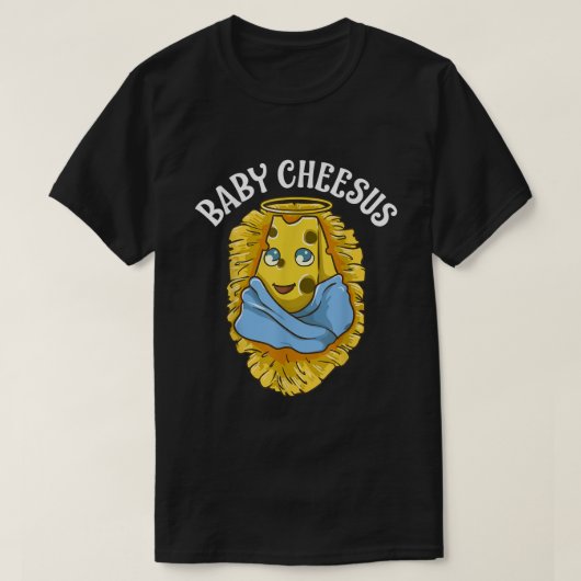 Baby Cheesus Christmas Christ Jesus Cheese Christi T-shirt (Design voorkant)
