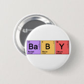 Baby chemie ronde button 5,7 cm (Voorkant /achterkant)