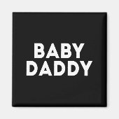 Baby Daddy Funny New &amp; Expecting Dads Father's Magneet (Voorkant)