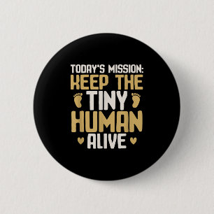Baby Daddy Houd De Kleine Mens Leven Funny Nieuwe  Ronde Button 5,7 Cm