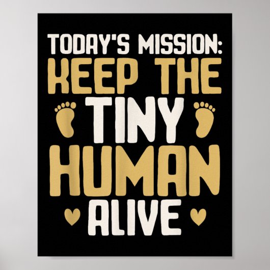 Baby Daddy Keep The Tiny Human Alive Funny New Dad Poster (Voorkant)