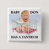 BABY DON HEEFT EEN TANTRUM VIERKANTE BUTTON 5,1 CM (Voorkant)