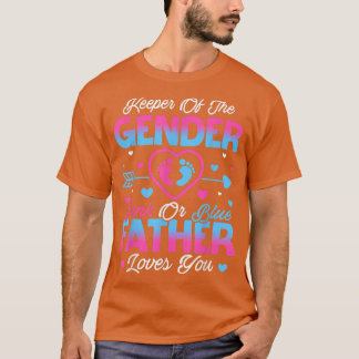 Baby Gender Reveal Shower Pink Or Blue Father Love T-shirt