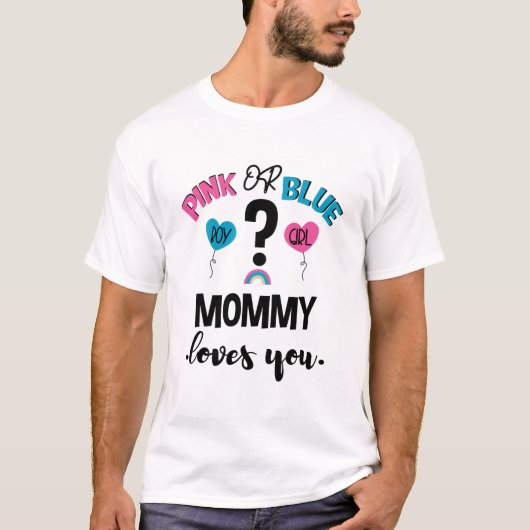 Baby Genderkwesties onthullen roze of blauwe mama  T-shirt (Voorkant)