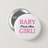 Baby Girl Proud Mam Ronde Button 5,7 Cm (Voorkant /achterkant)