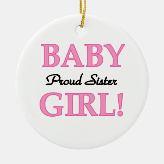 Baby Girl Proud Sister Gifts Keramisch Ornament (Voorkant)